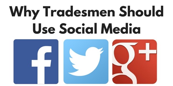 Why Tradesmen Should Use Social Media2